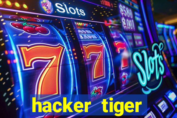 hacker tiger fortune download